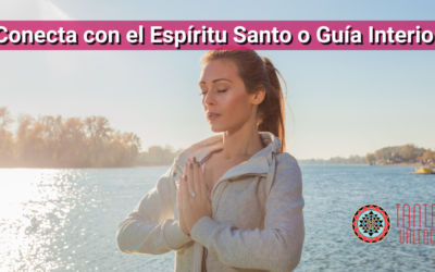 Como conectar con el Espíritu Santo o Guía Interior