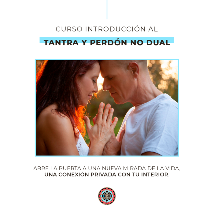 Curso de Introducción al Tantra y Perdón no Dual