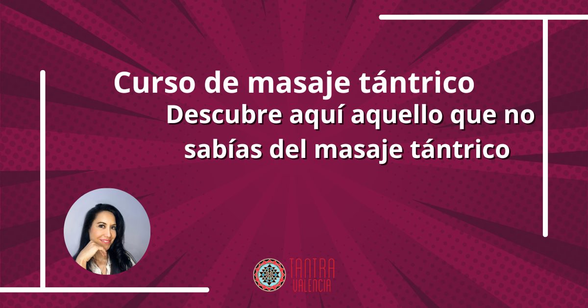 Curso Masaje Tántrico Conexión y Bienestar