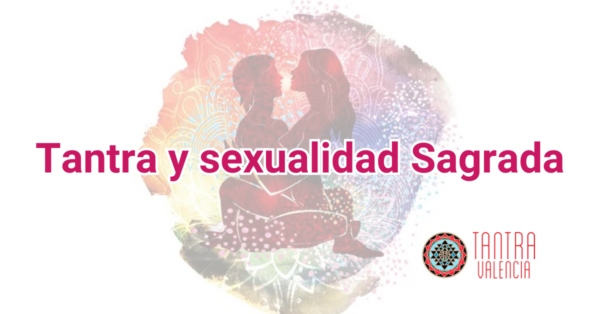 Conviviendo en el Tantra y la sexualidad sagrada