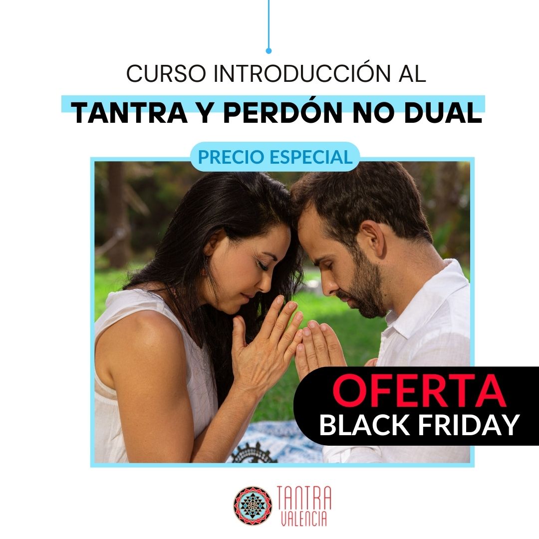 Curso introducción al tantra y perdon no dual BLACK FRIDAY