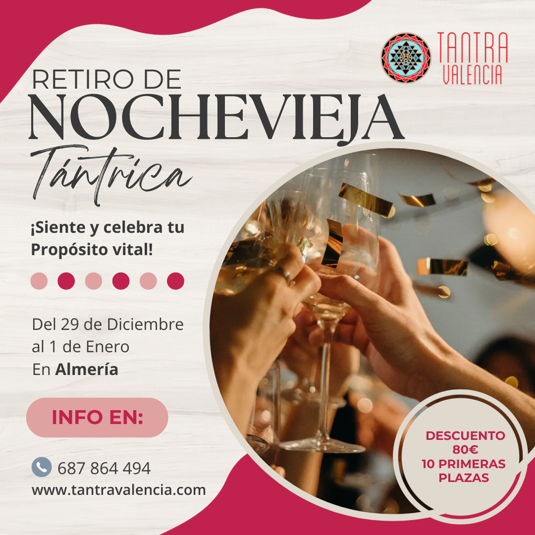 Retiros tantra en valencia Noche vieja