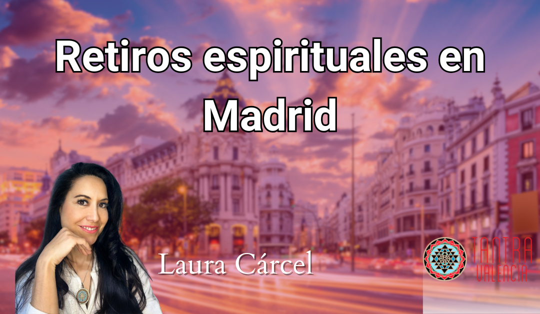 Retiro espiritual Tantra Madrid