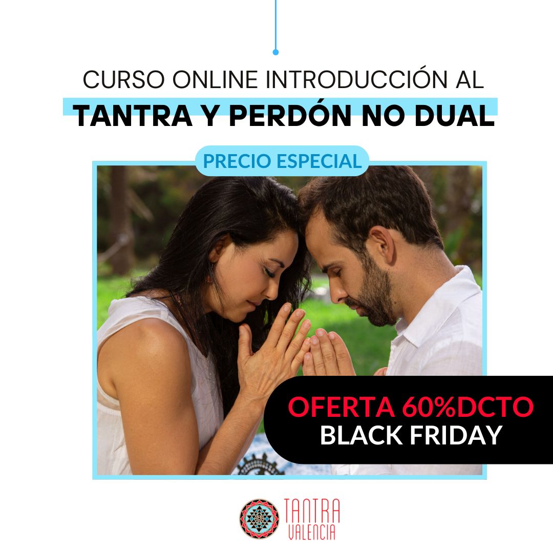 Curso introducción al tantra y perdon no dual
