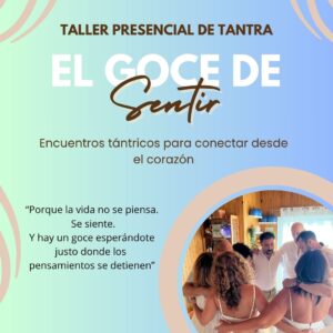 Vive la experiencia "El Goce de sentir"